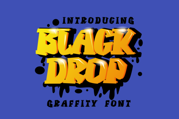 Black Drop: A Graffiti Font with Serious Design Flexibility