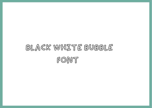 Black White Bubble: The Display Font That Does More Than Look Good