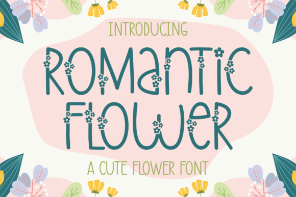 Romantic Flower: The Sweet Display Font That Blooms on Every Page