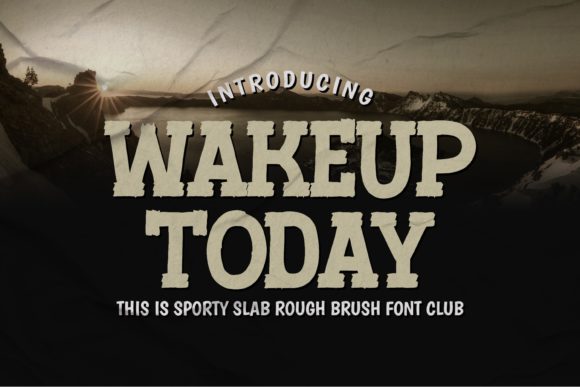 Wakeup Today: A Brushed Typeface for Bold Branding